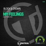 BLOCK x CROWN - My Feelings 2020 (2020 Piano Mix)