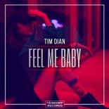 Tim Dian - Feel Me Baby (Original Mix)