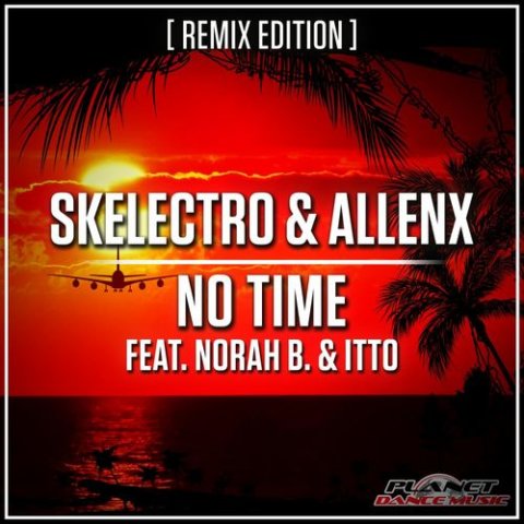 Skelectro & Allent Feat. Norah B. & Itto - No Time (Alex Pizzuti Remix)
