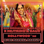 Rico Bernasconi, Sasha Dith x Nejtrino & Baur - Bollywood '20 (DJ De Maxwill Mashup)