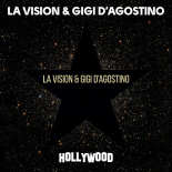 La Vision & Gigi D'Agostino - Hollywood