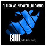 DJ Nicolas Feat. Naxwell & DJ Combo - Blue (Da Ba Dee) (Jon Thomas Remix Edit)