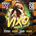 Energy 2000 (Katowice) - VIXOMANIA LIVE STREAM ★ Cyprex Endriu Killer Malos Aras [FB LIVE] (22.05.2020)