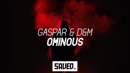Gaspar, D&M - Ominous