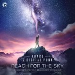 Adaro & Digital Punk - Reach For The Sky (Extended Mix)