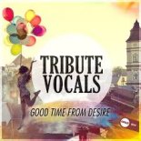Tribute Vocals - Good Time From Desire