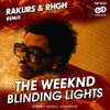 The Weeknd - Blinding Lights (Rakurs & RHGH Radio Remix)