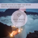 Costa Mee, Pete Bellis & Tommy - Stay With Me (Original Mix)