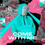 Avian Grays feat. KiFi - Come With Me (Original Mix)