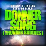 Brisby & Jingles Feat. DJ D.M.H - Donnersong (Thunder Buddies) (Crew 7 Meets Sunrider Edit)