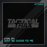 Din Jay - Just Be Good to Me (Original Mix)
