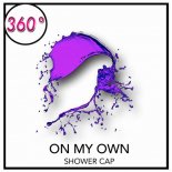 Shower Cap - On My Own (Extended Mix)