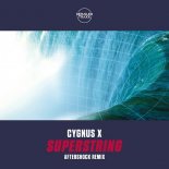 Cygnus X - Superstring (Aftershock Extended Remix)
