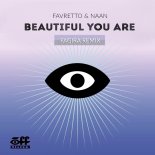 Favretto & Naan - Beautiful You Are (Fagira Remix)