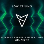 Pleasant Avenue, Mescal Kids - All Night (Original Mix)