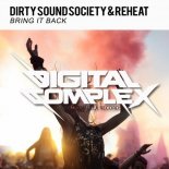 Dirty Sound Society, Reheat - Bring It Back (Original Mix)