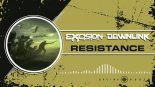 Excision & Downlink - Resistance