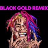 6ix9ine - GOOBA (BLACK GOLD Remix)