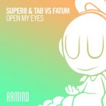 Super8 & Tab, Fatum - Open My Eyes (Extended Mix)