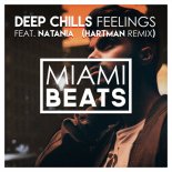 Deep Chills Feat. Natania - Feelings (Hartman Remix)