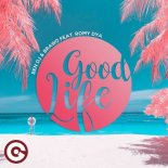 Ben DJ & Brawo Feat. Romy Dya - Good Life (Original Mix)