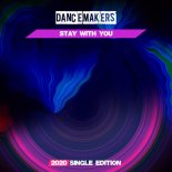 Dance Makers - Stay With You (Dj Mauro Vay GF 2020 Short Radio)