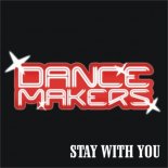 Dance Makers - Stay With You (On Mars Edit)