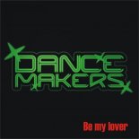 Dance Makers - Be My Lover (Red Passion Mix)