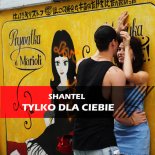 ShanteL - Tylko dla Ciebie (Radio Edit)
