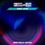 Plug In Feat. Luna - Smile Again (BIT Mix 2020 Short Radio)