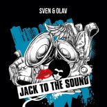 Sven & Olav - Jack to the Sound (Radio Mix)