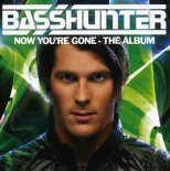 Basshunter - Now You're Gone (WANCHIZ Bootleg 2020)