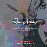 Alex Grafton & Soundsperale feat. U.R.A. - Run Away (Original Mix)