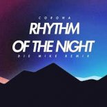 Corona - Rhythm Of The Night (DJ Mike)