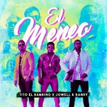 TITO EL BAMBINO x JOWELL & RANDY - El Meneo (Radio Edit)