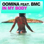OOMINA ft. BMC - In My Body (Extended Mix)