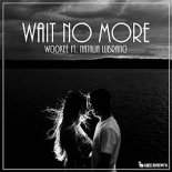 WOOKEE ft. Natalia Lubrano - Wait No More (Radio Edit)
