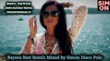 Bayera Best Remix Mixed by Simon Disco Polo