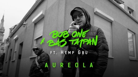 Bob One x Bas Tajpan ft. Hemp Gru - Aureola