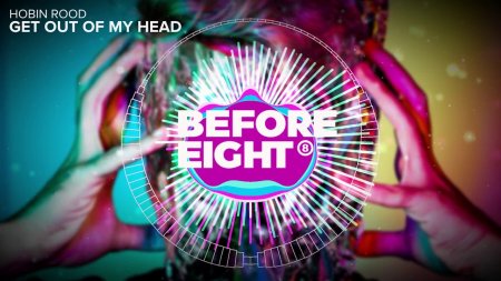HOBIN ROOD - Get Out Of My Head
