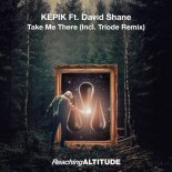 Kepik x David Shane - Take Me There (Original Mix)