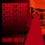 Dani Masi - Candy Shop (The Remix)
