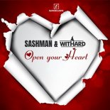 SashMan & Withard - Open Your Heart (The Nation! Remix)