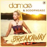 Damae & Scoopheadz - Breakaway (Extended Mix)
