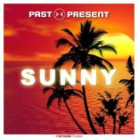 Past Present - Sunny (Bodybangers Mix)