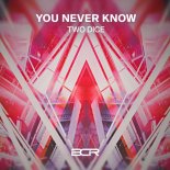 Two Dice - You Never Know (Extended Mix)