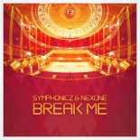Symphonicz & Nexone - Break Me ( Extended Version)