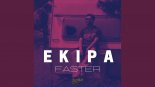Faster - Ekipa (Extended)