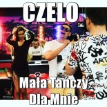 Czelo - Mała Tańczy Dla Mnie (Radio Edit)