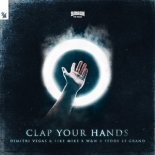 Dimitri Vegas & Like Mike, W&W, Fedde Le Grand - Clap Your Hands (Stadium Reversed Mix)